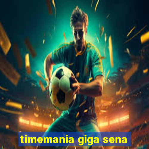 timemania giga sena